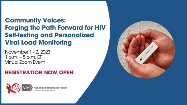 Community Voices – Forging the Path Forward for HIV Self-testing and Personalized Viral Load Monitoring