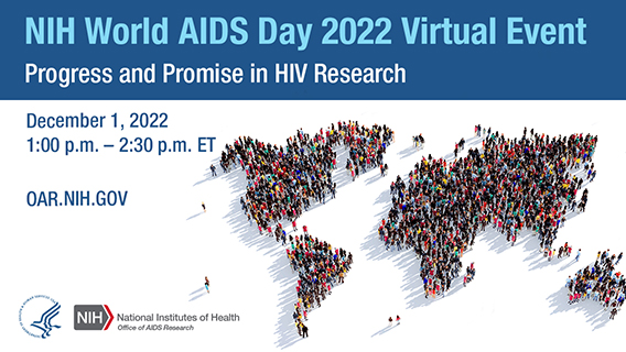 World AIDS Day 2022 Virtual Event, December 1, 2022, 1pm - 2:30pm ET